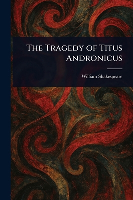 The Tragedy of Titus Andronicus 1023000016 Book Cover