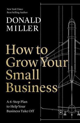 How to Grow Your Small Business: A 6-Step Plan ... 1400235340 Book Cover