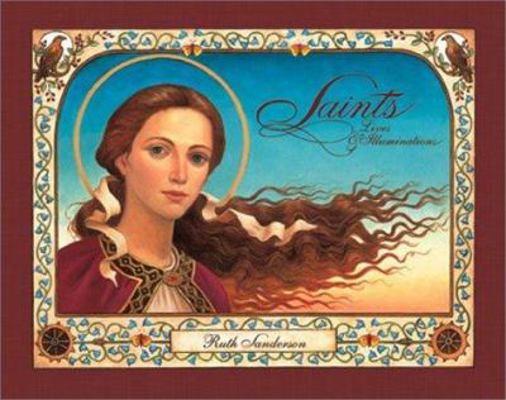 Saints: Lives and Illuminations 0802852203 Book Cover