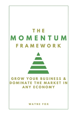 The Momentum Framework: Grow Your Business & Do...            Book Cover