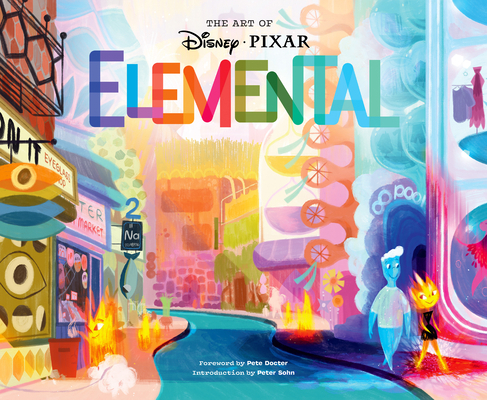 Disney/Pixar the Art of Elemental 1797218514 Book Cover