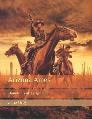 Arizona Ames: Thunder Trail: Large Print B087L6SVDJ Book Cover