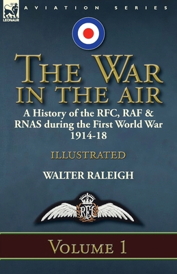 The War in the Air: a History of the RFC, RAF &... 1782826890 Book Cover