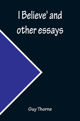 I Believe' and other essays 9356231346 Book Cover