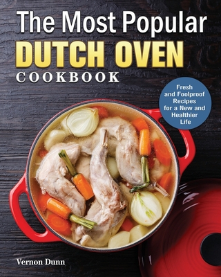 The Most Popular Dutch Oven Cookbook 1801243557 Book Cover