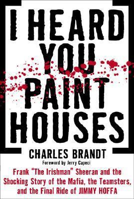 I Heard You Paint Houses 0762417471 Book Cover