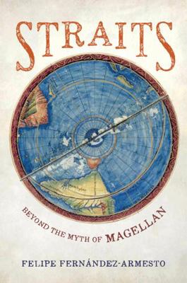 Straits: Beyond the Myth of Magellan 0520383362 Book Cover