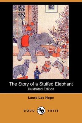 The Story of a Stuffed Elephant (Illustrated Ed... 1406522643 Book Cover