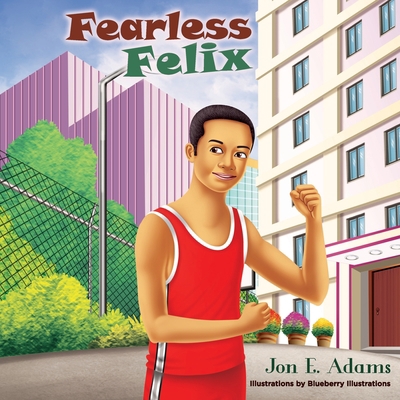 Fearless Felix B0B196GC7V Book Cover