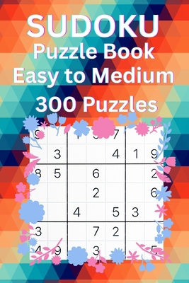 300 Easy to Medium Sudoku Puzzle Book 1548673501 Book Cover