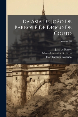Da Asia De João De Barros E De Diogo De Couto; ... [Portuguese] 114293795X Book Cover