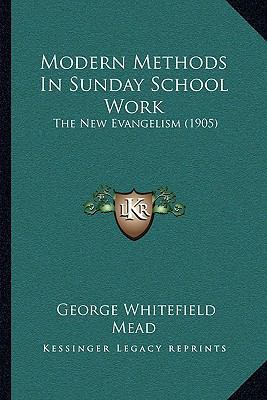 Modern Methods In Sunday School Work: The New E... 116493662X Book Cover