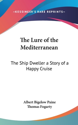 The Lure of the Mediterranean: The Ship Dweller... 1432620606 Book Cover