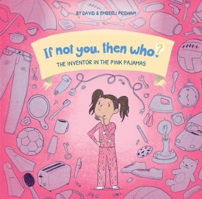 The Inventor In The Pink Pajamas | If Not You, ... 1951317068 Book Cover