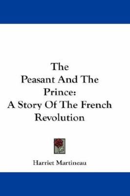 The Peasant And The Prince: A Story Of The Fren... 1432653326 Book Cover