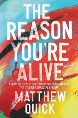 The Reason You're Alive: A Novel 1443453455 Book Cover