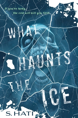 What Haunts the Ice 1250392845 Book Cover