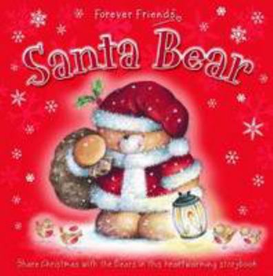 Santa Bear (Forever Friends) 1848177003 Book Cover
