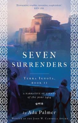 Seven Surrenders (Terra Ignota) 1786699524 Book Cover