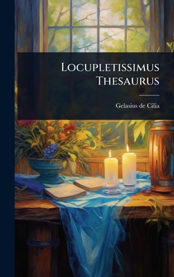 Locupletissimus Thesaurus [Latin] 1024495760 Book Cover