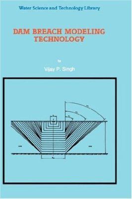 Dam Breach Modeling Technology 0792339258 Book Cover