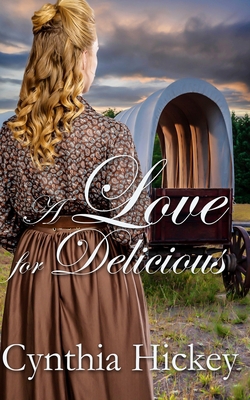 A Love for Delicious 1088145329 Book Cover