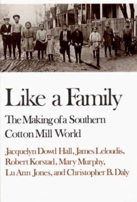 Like a Family: The Making of a Southern Cotton ... 0393306194 Book Cover