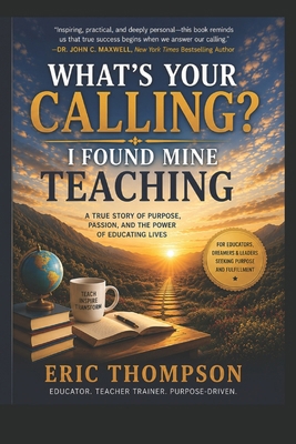 What's Your Calling ? I Found Mine Teaching B08978X1D2 Book Cover