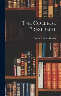 The College President 1013573285 Book Cover