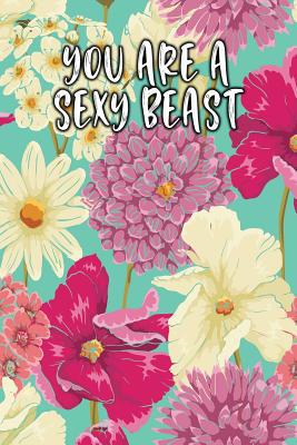 You Are a Sexy Beast: Keto Diet Diary 1090347057 Book Cover