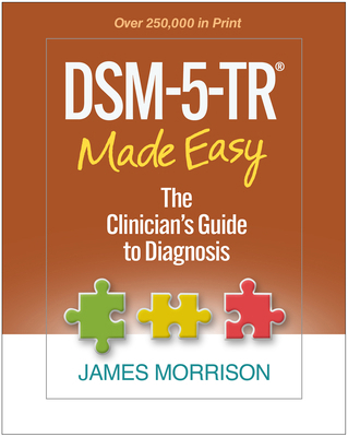 Dsm-5-Tr(r) Made Easy: The Clinician's Guide to... 1462551343 Book Cover