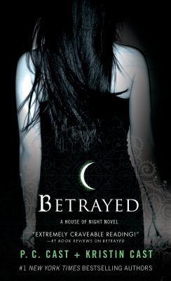 Betrayed: A House of Night Novel 1250046939 Book Cover