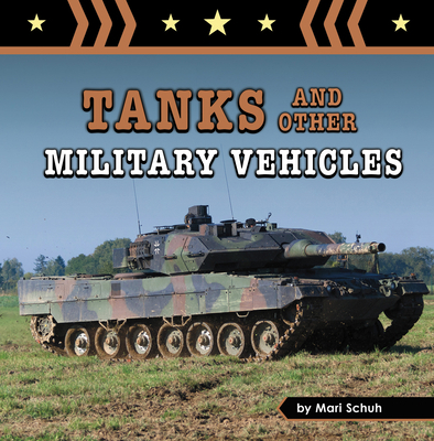 Tanks and Other Military Vehicles 1666350311 Book Cover