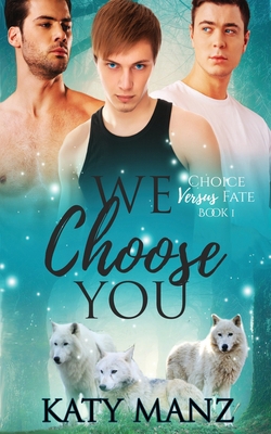 We Choose You: An M/M Shifter MPREG Romance B09YNC7CLN Book Cover