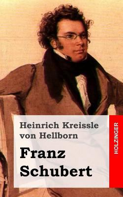 Franz Schubert [German] 1484105249 Book Cover
