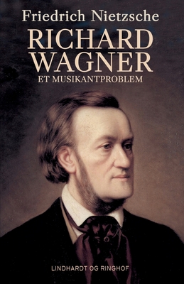 Richard Wagner. Et musikantproblem [Danish] 8726442132 Book Cover