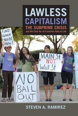 Lawless Capitalism: The Subprime Crisis and the... 1479845329 Book Cover