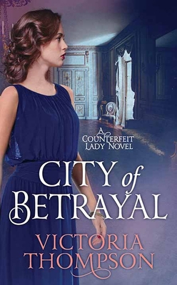 City of Betrayal: A Counterfeit Lady Novel [Large Print] B0CJMVWB3N Book Cover