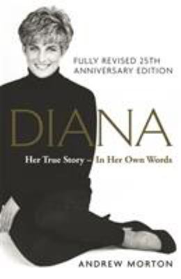 Diana: Her True Story - In Her Own Words: 25th ... 1782437444 Book Cover