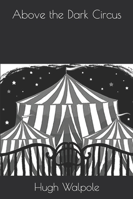 Above the Dark Circus 1689338628 Book Cover