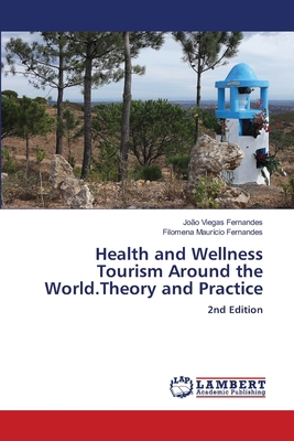 Health and Wellness Tourism Around the World.Th... 3330001356 Book Cover