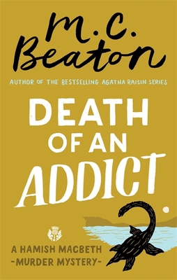 Death of an Addict (Hamish Macbeth) 1472124510 Book Cover