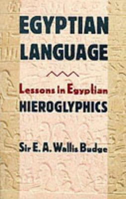 Egyptian Language: Lessons in Egyptian Hierogly... 0760715785 Book Cover