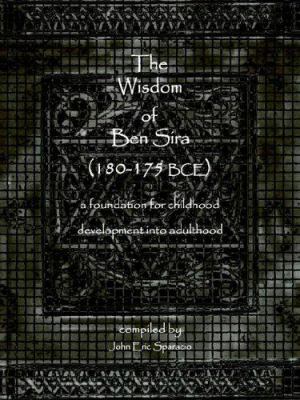 The Wisdom of Ben Sira (180-175 BCE): A foundat... 1425931936 Book Cover