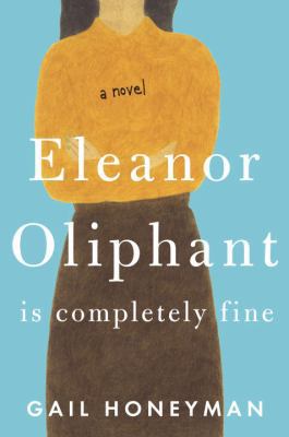 Eleanor Oliphant Is Completely Fine 0735224196 Book Cover