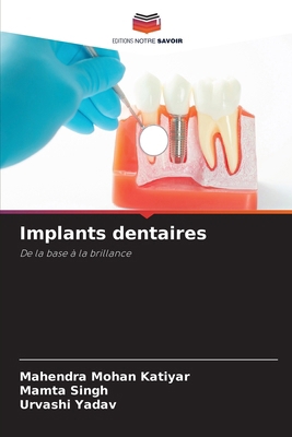 Implants dentaires [French] 6209228798 Book Cover