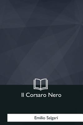 Il Corsaro Nero [Italian] 1979824908 Book Cover