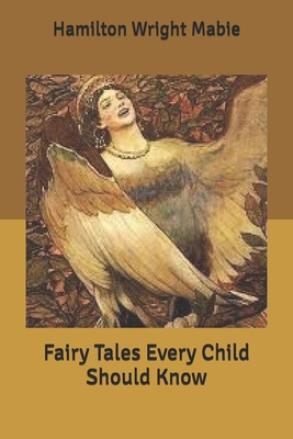 Fairy Tales Every Child Should Know B0858SL8G3 Book Cover