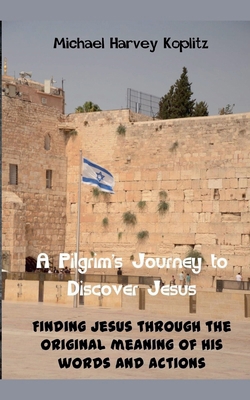 A Pilgrams' Journey to Discovering Jesus B0DG796HQM Book Cover