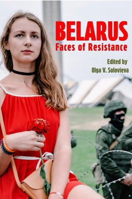 Belarus: Faces of Resistance B0FF954YDG Book Cover